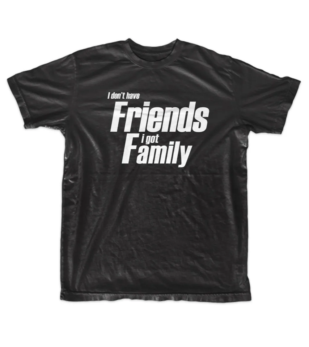 2019 Summer Fashion Hot I Don't Have Friends I Got Family Quote Fast And Men's T-Shirt T shirt
2019 Summer Fashion Hot I Don't Have Friends I Got Family Quote Fast And Men's T-Shirt T shirt