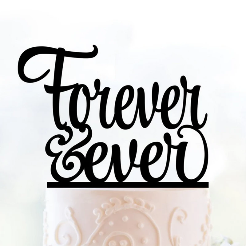 Свадебный торт с надписью Forever and Ever индивидуальный свадебный украшение для