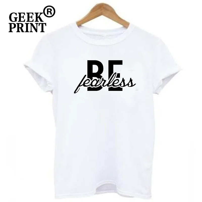 Women Tops Be Fearless Lady O-Neck T Shirt Inspirational Motivational Holiday Gift Tee Girl Tshirts S-3XL | Женская одежда