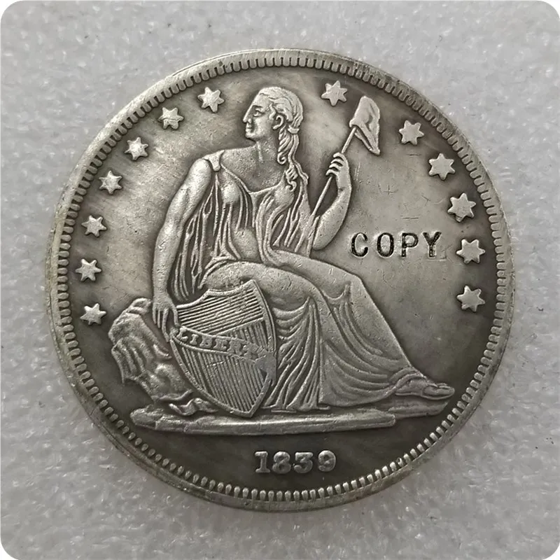 США 1839 Gobrecht доллар Монета КОПИЯ памятные монеты копия монет медаль коллекционные
