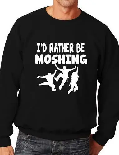 I'd Rather Be Moshing Funny Sweatshirt/Jumper Unisex Birthday Gift More Size and Color-E200
I'd Rather Be Moshing Funny Sweatshirt/Jumper Unisex Birthday Gift More Size and Color-E200