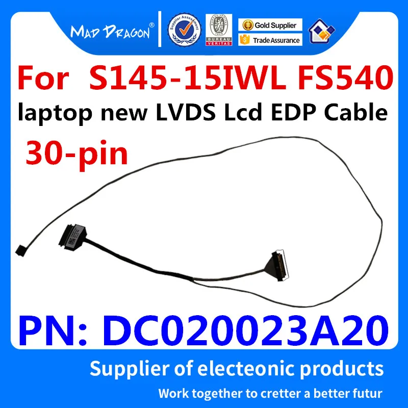 New original Laptops LVDS Lcd EDP Cable For Lenovo S145-15 S145-15IWL FS540 DC020023A00 DC020023A10 DC020023A20 30 pin
New original Laptops LVDS Lcd EDP Cable For Lenovo S145-15 S145-15IWL FS540 DC020023A00 DC020023A10 DC020023A20 30 pin