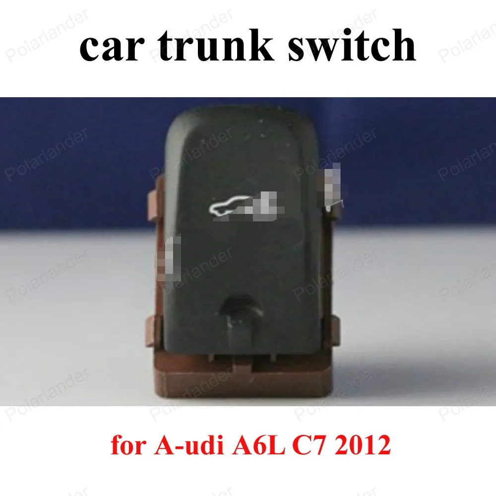 for A-udi new A6L C7 2012 4H0 959 831 assembly Trunk Release Button Switch luggage open close Switch
for A-udi new A6L C7 2012 4H0 959 831 assembly Trunk Release Button Switch luggage open close Switch