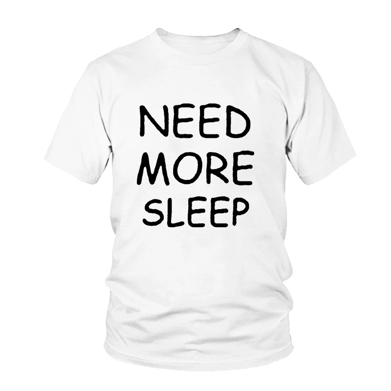Women T-shirt Cotton NEED MORE SLEEP Casual Funny Summer Short Sleeve Tumblr Graphic Basic Top Tee Femme Streetwear O Neck Shirt
Women T-shirt Cotton NEED MORE SLEEP Casual Funny Summer Short Sleeve Tumblr Graphic Basic Top Tee Femme Streetwear O Neck Shirt