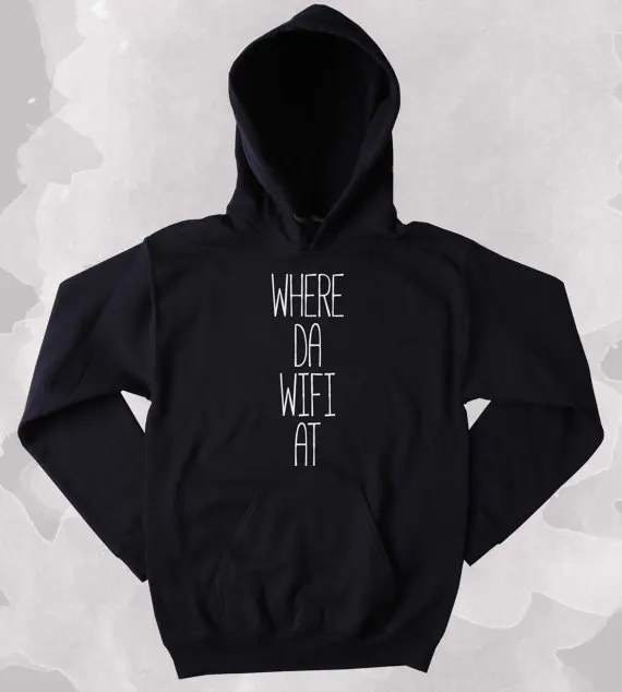 Funny Wifi Sweatshirt Where Da Wifi At Clothing Internet Social Media Tumblr Hoodie-Z191
Funny Wifi Sweatshirt Where Da Wifi At Clothing Internet Social Media Tumblr Hoodie-Z191