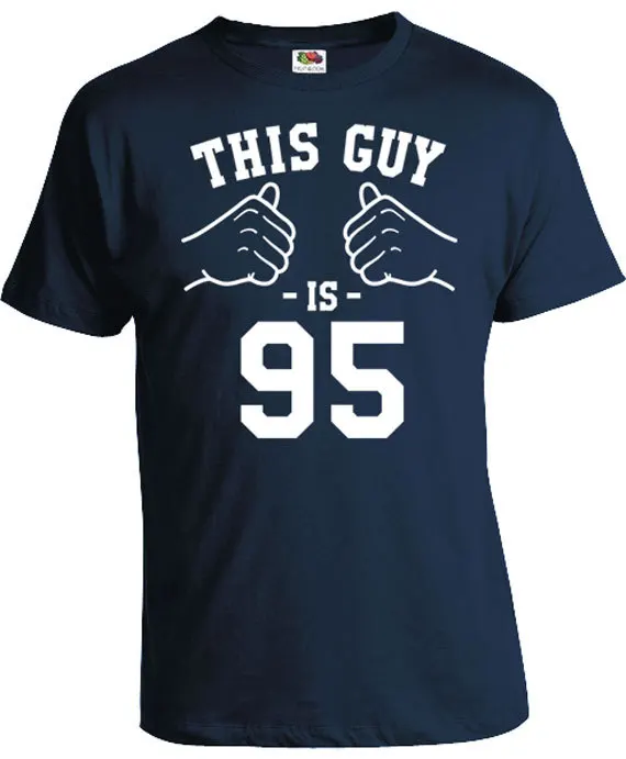Birthday T Shirt 95th Birthday Shirt Personalized Gift Ideas For Men Bday TShirt B-Day Gift This Guy Is 95 Years Old Mens T-A479
Birthday T Shirt 95th Birthday Shirt Personalized Gift Ideas For Men Bday TShirt B-Day Gift This Guy Is 95 Years Old Mens T-A479