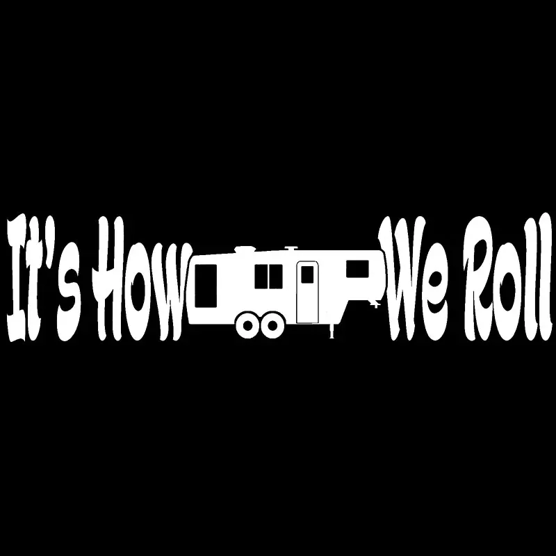 32.2cm * 7.6cm How We Roll Vinyl Camping Camp Sticker Car Decal Tags Splinter Decals | Автомобили и мотоциклы