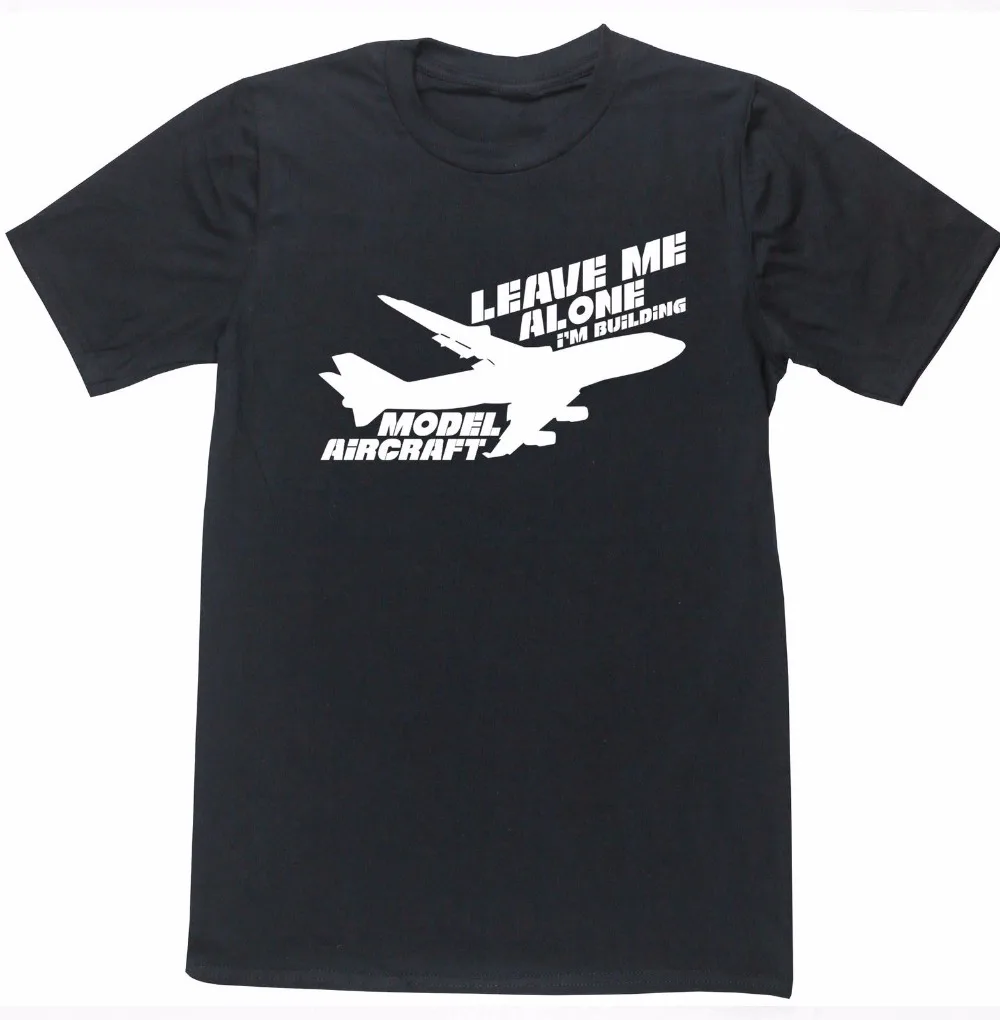 2018 Fashion Letters Print Men Cotton T-Shirt Leave Me Alone I'm Building Aircraft High Quality Better Tees
2018 Fashion Letters Print Men Cotton T-Shirt Leave Me Alone I'm Building Aircraft High Quality Better Tees