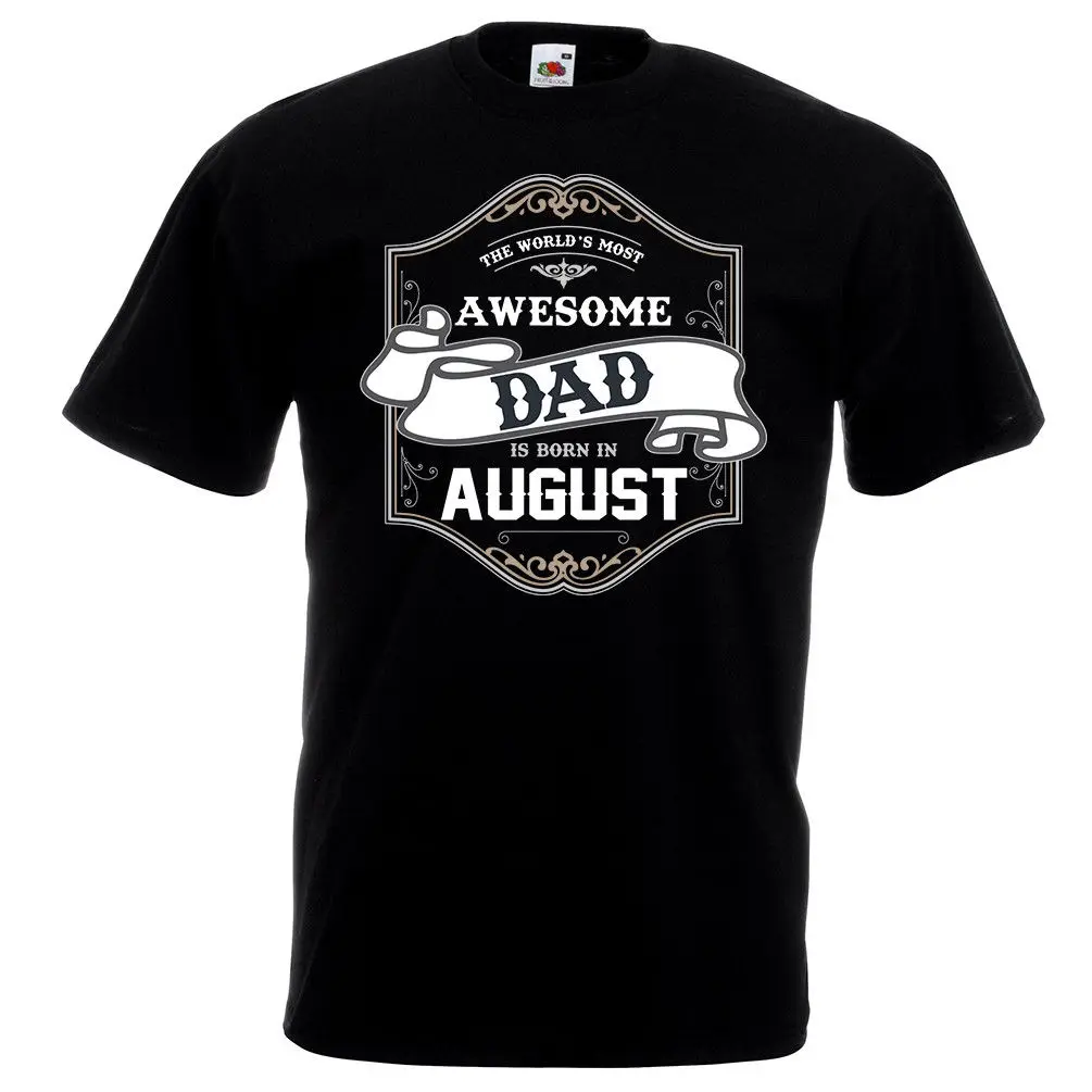 Men'S Lastest 2019 Simple Style Most Awesome Dad Is Born In August T Shirt Fathers Day Birthday Giftfunny Tee Shirts
Men'S Lastest 2019 Simple Style Most Awesome Dad Is Born In August T Shirt Fathers Day Birthday Giftfunny Tee Shirts