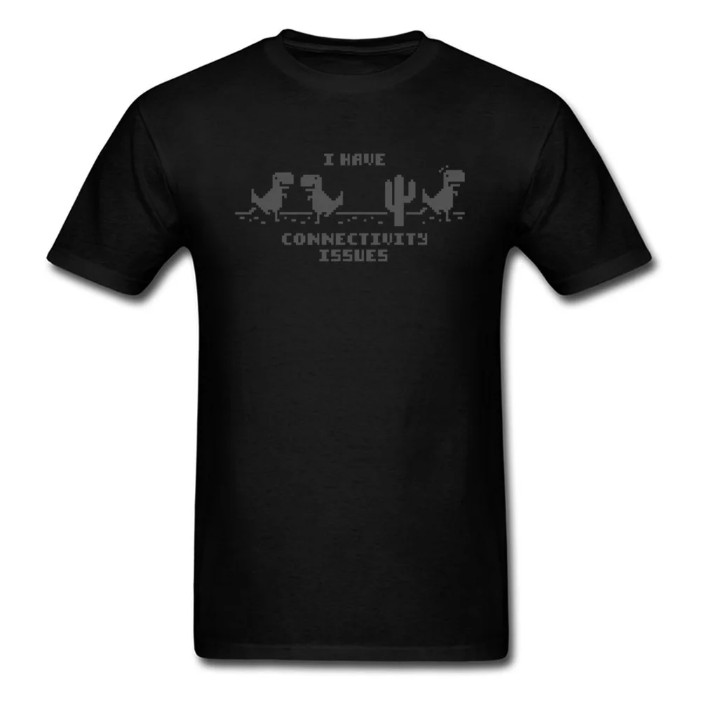 Network Connectivity Issues T-shirt Hip Hop Mens T Shirt Summer Cotton Clothing Dinosaur Black Tshirt Funny Tops Man Tees
Network Connectivity Issues T-shirt Hip Hop Mens T Shirt Summer Cotton Clothing Dinosaur Black Tshirt Funny Tops Man Tees