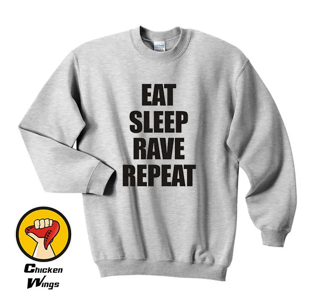 Eat Sleep Rave Repeat Shirt / Mens Womens Printed Tee Hipster Swag Top Crewneck Sweatshirt Unisex More Colors XS - 2XL
Eat Sleep Rave Repeat Shirt / Mens Womens Printed Tee Hipster Swag Top Crewneck Sweatshirt Unisex More Colors XS - 2XL