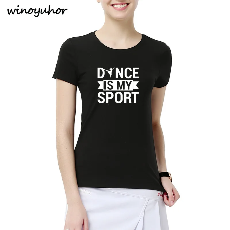 Dance Is My Sporting футболка женская летняя новая мода футболки с коротким рукавом