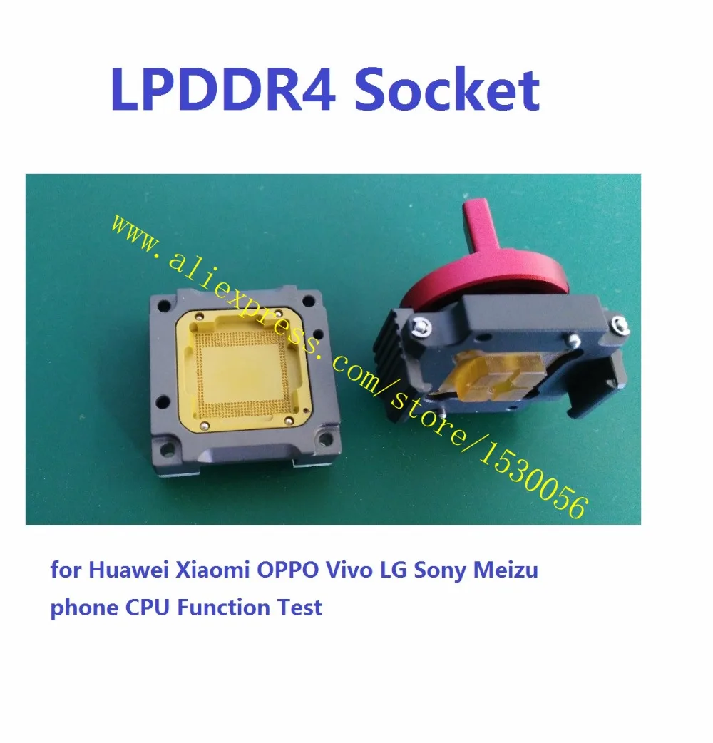 LPDDR4 Socket BGA366 ddr4 test socket for Huawei Xiaomi OPPO Vivo LG Sony Meizu phone CPU Function Test
LPDDR4 Socket BGA366 ddr4 test socket for Huawei Xiaomi OPPO Vivo LG Sony Meizu phone CPU Function Test