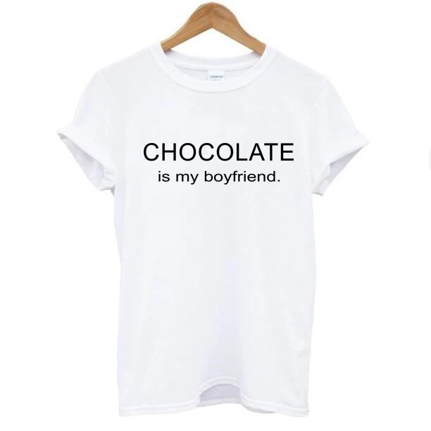

New 2016 CHOCOLATE is my boyfriend Letter Print t shirt tops Women Cotton Short Sleeve O-neck Printed Casual White t-shirt tees