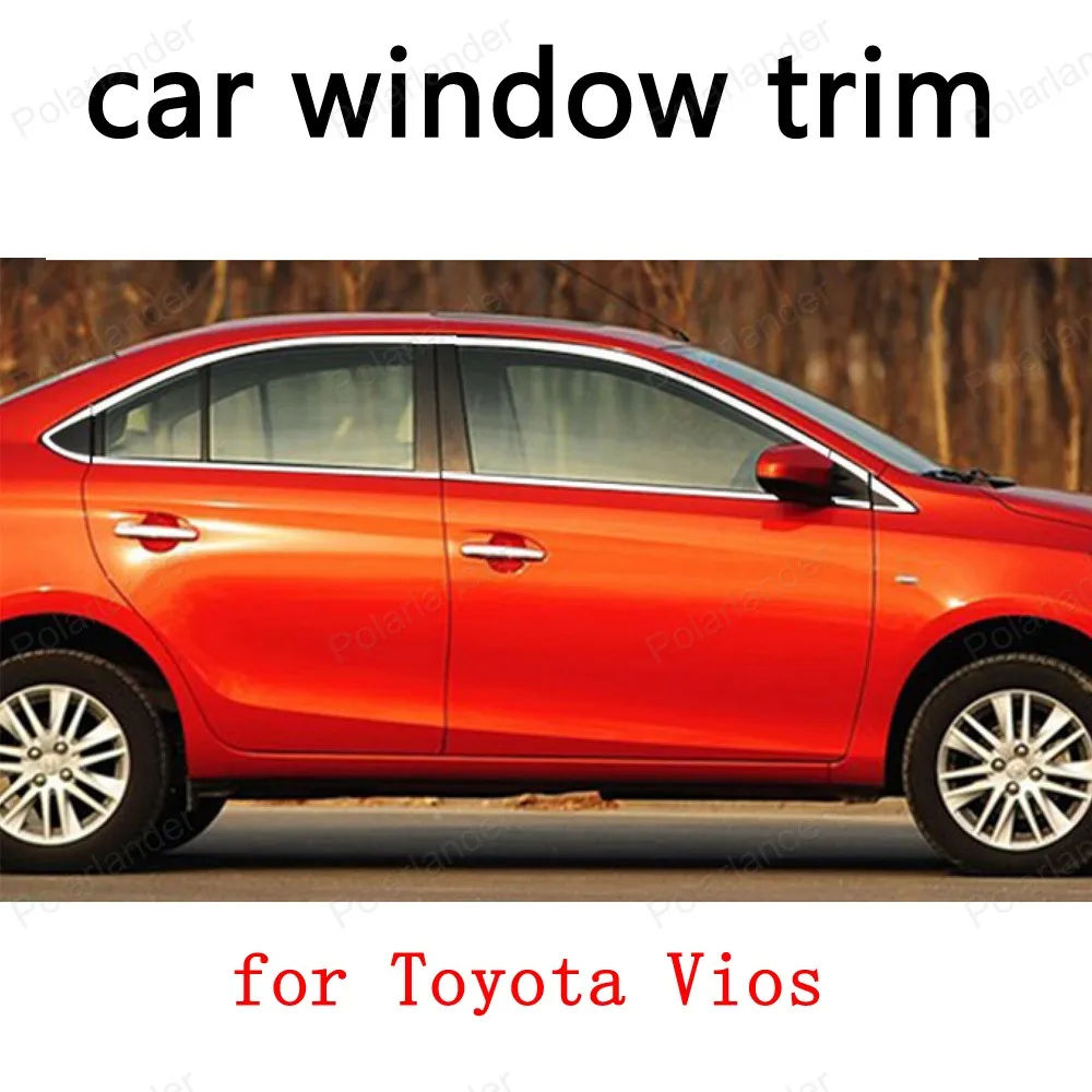 Car Exterior Accessories Window Trim Decoration Strips for Toyota Vios Stainless Steel car styling
Car Exterior Accessories Window Trim Decoration Strips for Toyota Vios Stainless Steel car styling