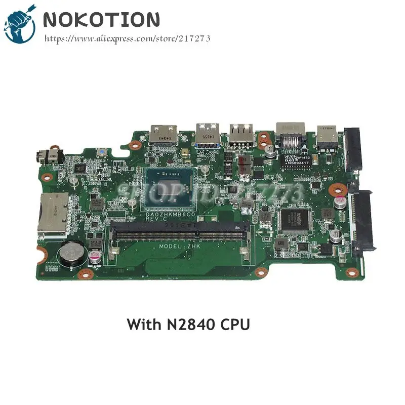 NOKOTION NBMRK11001 NB.MRK11.001 For Acer aspire ES1-111 Laptop Motherboard DA0ZHKMB6C0 SR1YJ N2840 CPU DDR3L DAZHKDMB6E0
NOKOTION NBMRK11001 NB.MRK11.001 For Acer aspire ES1-111 Laptop Motherboard DA0ZHKMB6C0 SR1YJ N2840 CPU DDR3L DAZHKDMB6E0