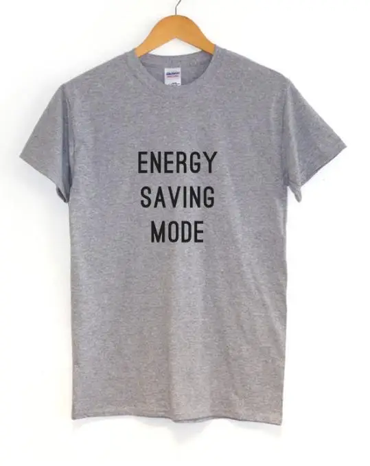 Energy Saving Mode Letters Print Women tshirt Cotton Casual Funny t shirts For Lady Top Tee Hipster Drop Ship Z-476
Energy Saving Mode Letters Print Women tshirt Cotton Casual Funny t shirts For Lady Top Tee Hipster Drop Ship Z-476