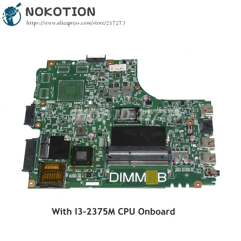 NOKOTION DNE40-CR MB 5J8Y4 основная плата для Dell insprion 3421 материнская плата для ноутбука CN-07GDDC 07GDDC 7GDDC SR0U4 I3-2375M CPU
NOKOTION DNE40-CR MB 5J8Y4 основная плата для Dell insprion 3421 материнская плата для ноутбука CN-07GDDC 07GDDC 7GDDC SR0U4 I3-2375M CPU