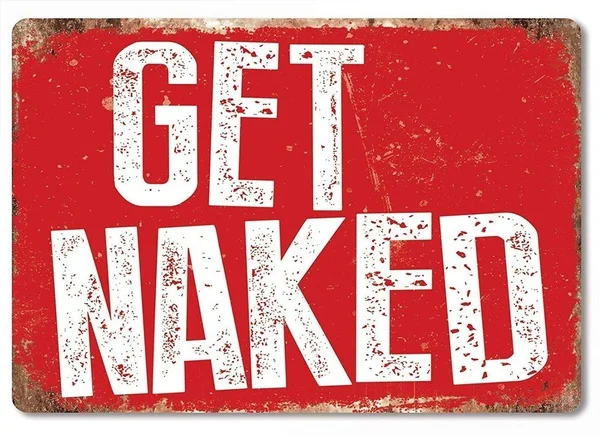 Get Naked Retro tin sign nostalgic ornament metal poster garage art deco bar cafe shop
Get Naked Retro tin sign nostalgic ornament metal poster garage art deco bar cafe shop