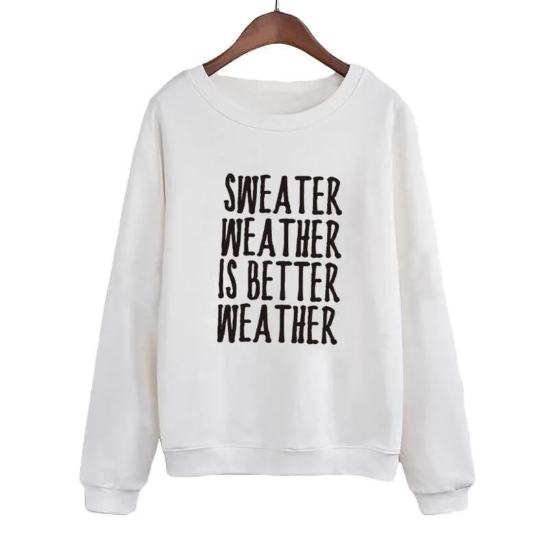 Harajuku Letter Print Sudader Weather Is Better Long Sleeve Sweatshirt Black White Pullover Female Tracksuit Crew Neck Hoodies
Harajuku Letter Print Sudader Weather Is Better Long Sleeve Sweatshirt Black White Pullover Female Tracksuit Crew Neck Hoodies