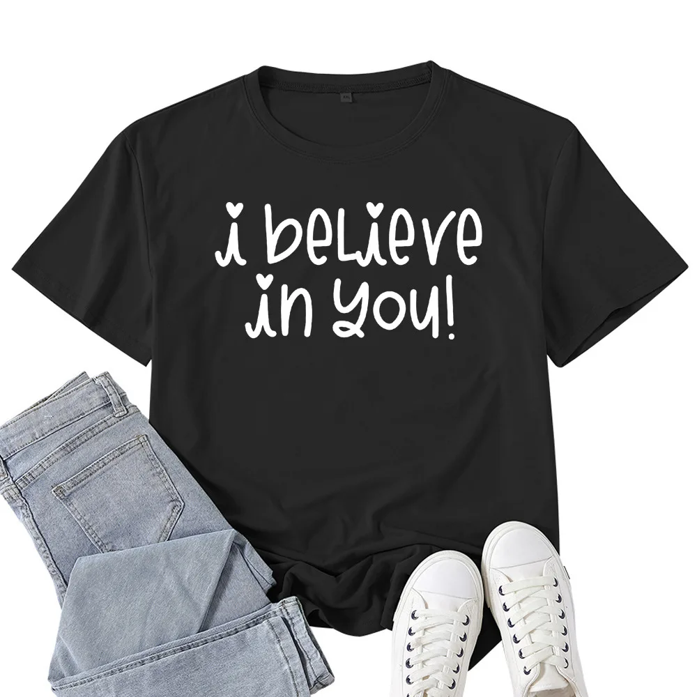 I Believe In You Print T Shirt Women Short Sleeve O Neck Loose Tshirt Summer Women Causal Tee Shirt Tops Camisetas Mujer
I Believe In You Print T Shirt Women Short Sleeve O Neck Loose Tshirt Summer Women Causal Tee Shirt Tops Camisetas Mujer