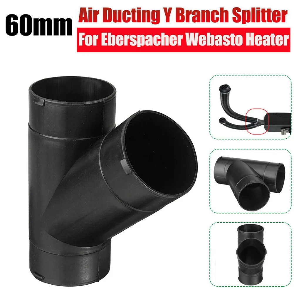 60mm OD 1pcs Y Branch Splitter Fit For Eberspacher For Webasto Heater Durable Fashion New
60mm OD 1pcs Y Branch Splitter Fit For Eberspacher For Webasto Heater Durable Fashion New