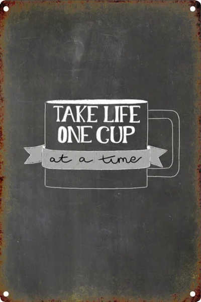 TAKE LIFE ONE CUP Retro tin sign nostalgic ornament metal poster garage art deco bar cafe shop
TAKE LIFE ONE CUP Retro tin sign nostalgic ornament metal poster garage art deco bar cafe shop