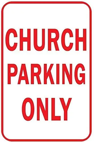 Church Parking Only Sign Church Sign Parking Sign Safety Traffic Sign Notice Sign Warning Sign Metal Tin Sign Chs41
Church Parking Only Sign Church Sign Parking Sign Safety Traffic Sign Notice Sign Warning Sign Metal Tin Sign Chs41