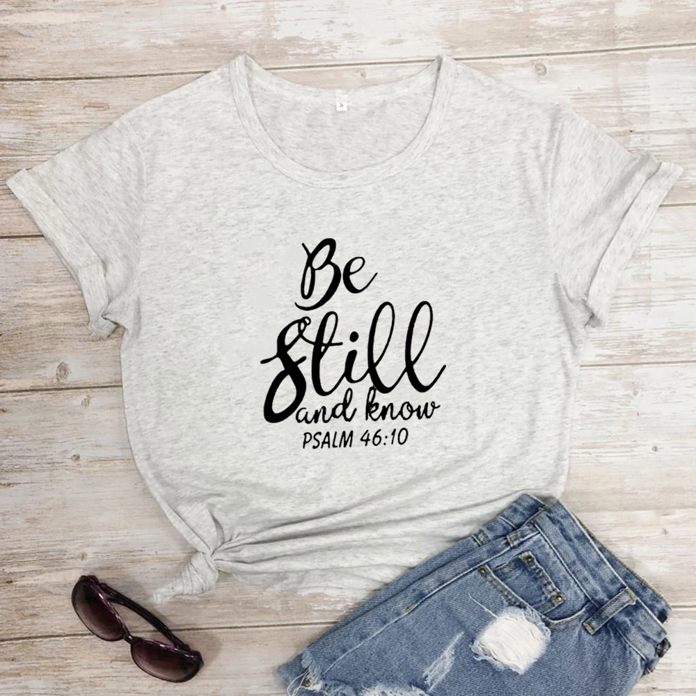 Be Still and Know That I Am God T-shirt Women Religious New fun design Tshirt Casual Summer Faith Graphic Top Tee Tumblr Shirts
Be Still and Know That I Am God T-shirt Women Religious New fun design Tshirt Casual Summer Faith Graphic Top Tee Tumblr Shirts