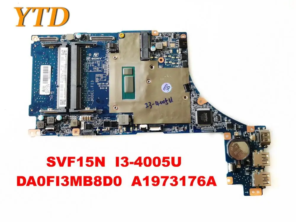 Original for SONY SVF15N Laptop motherboard SVF15N I3-4005U DA0FI3MB8D0 A1973176A tested good free shipping
Original for SONY SVF15N Laptop motherboard SVF15N I3-4005U DA0FI3MB8D0 A1973176A tested good free shipping