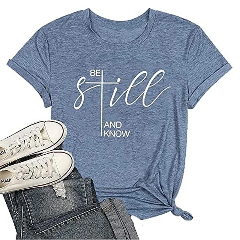 Women Be Still and Know Shirt Funny Graphic Short Sleeve Athletic Summer Fall Christian Tees Cotton Polyester T Shirts Female
Women Be Still and Know Shirt Funny Graphic Short Sleeve Athletic Summer Fall Christian Tees Cotton Polyester T Shirts Female