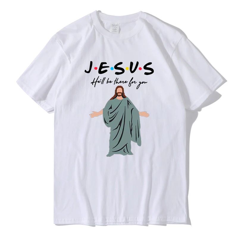 Jesus He'll Be There for You Friends Funny Unisex T-Shirt men women Joke Christian blouse Jesus cotton Men's harajuku tee Shirts
Jesus He'll Be There for You Friends Funny Unisex T-Shirt men women Joke Christian blouse Jesus cotton Men's harajuku tee Shirts