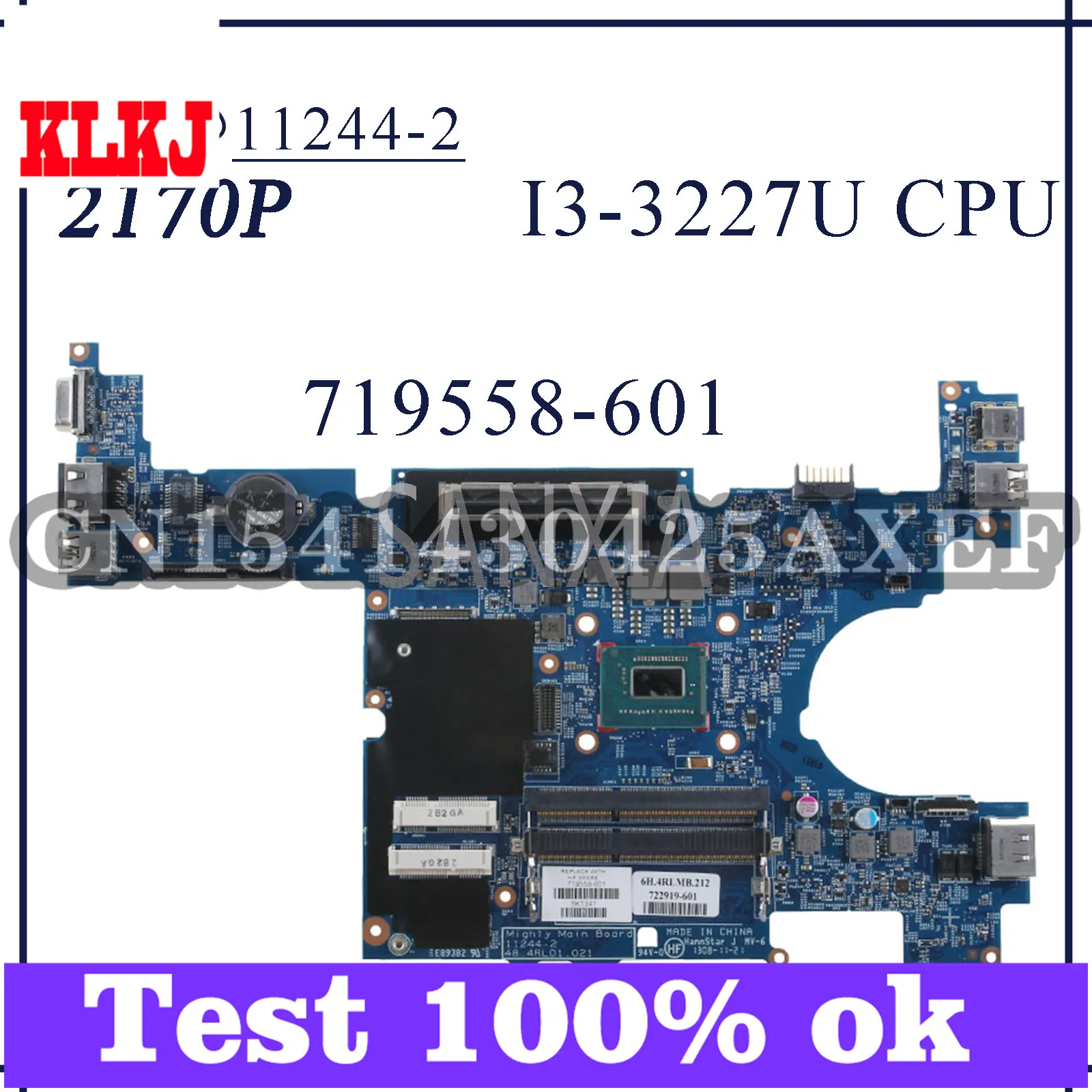 KLKJ 11244-2 материнская плата для ноутбука HP 2170P оригинальная материнская плата I3-3227U 719558-601
KLKJ 11244-2 материнская плата для ноутбука HP 2170P оригинальная материнская плата I3-3227U 719558-601