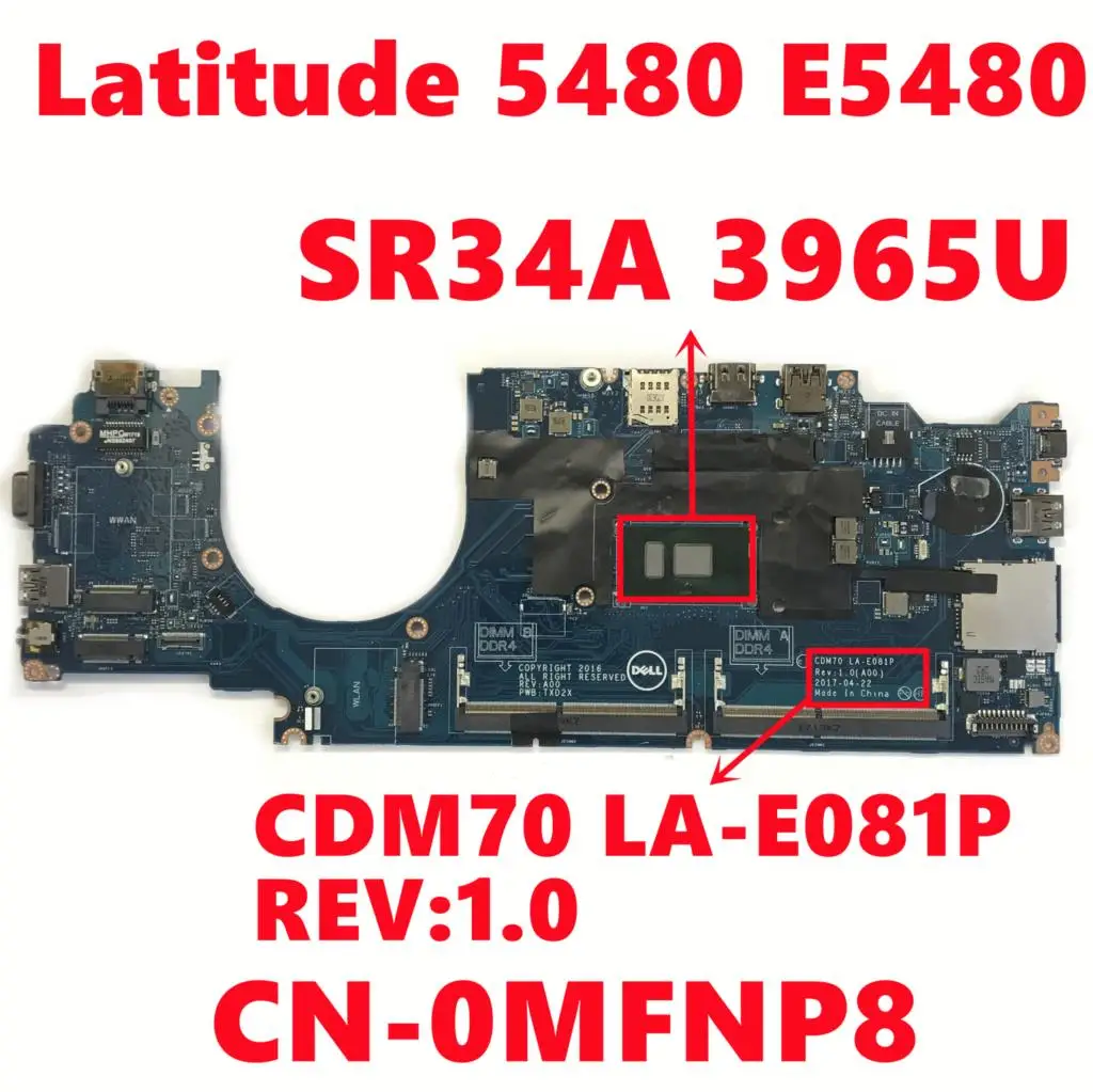 

CN-0MFNP8 0MFNP8 MFNP8 For Dell Latitude 5480 E5480 Laptop Motherboard CDM70 LA-E081P REV:1.0 With SR34A 3965U CPU Fully Tested