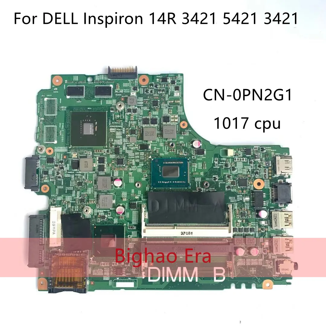 0PN2G1 CN-0PN2G1 For DELL Inspiron 14R 3421 5421 5421 Laptop motherboard 12204-1 Mainboard DNE40-CR MB 5J8Y4 1017U CPU GT625M GP
0PN2G1 CN-0PN2G1 For DELL Inspiron 14R 3421 5421 5421 Laptop motherboard 12204-1 Mainboard DNE40-CR MB 5J8Y4 1017U CPU GT625M GP