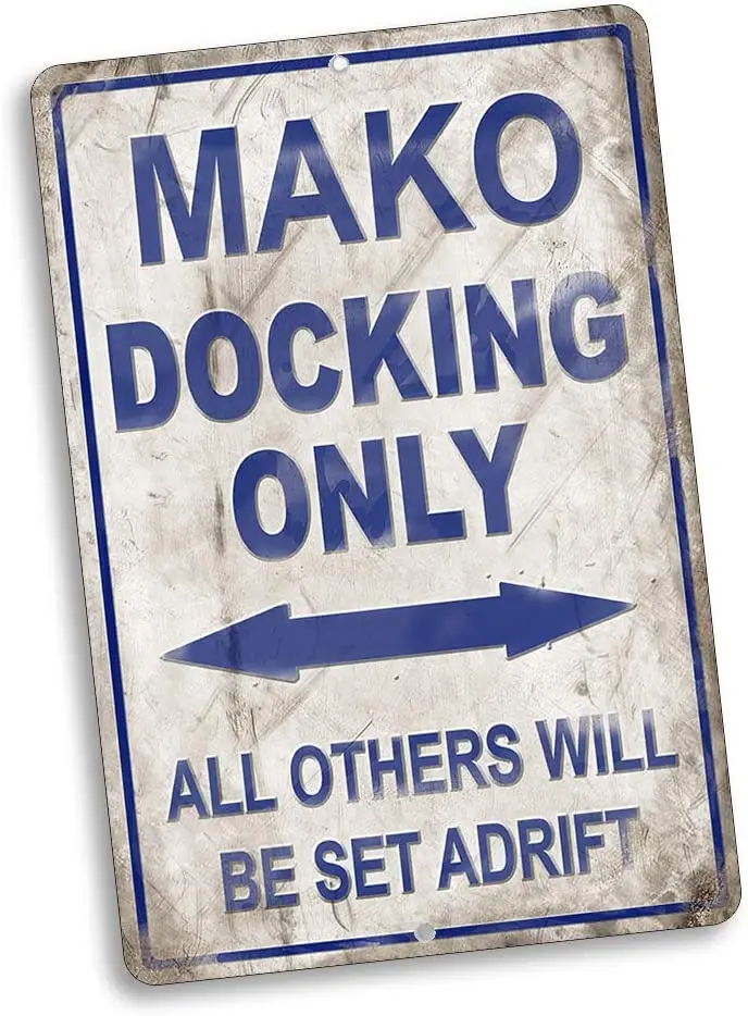 Compatible with Mako Docking Only All Others Will Be Set Adrift Vintage Style Metal Signs Metal Tin Aluminum Sign Garag
Compatible with Mako Docking Only All Others Will Be Set Adrift Vintage Style Metal Signs Metal Tin Aluminum Sign Garag