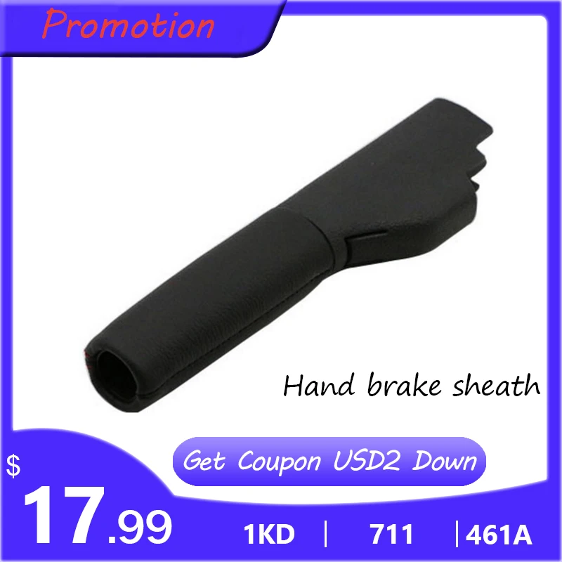 1KD 711 461 A Leather Hand Parking Brake Handle Cover for VW Jetta GLI MK5 Golf Rabbit GTI MK5 EOS 1K0711461E
1KD 711 461 A Leather Hand Parking Brake Handle Cover for VW Jetta GLI MK5 Golf Rabbit GTI MK5 EOS 1K0711461E