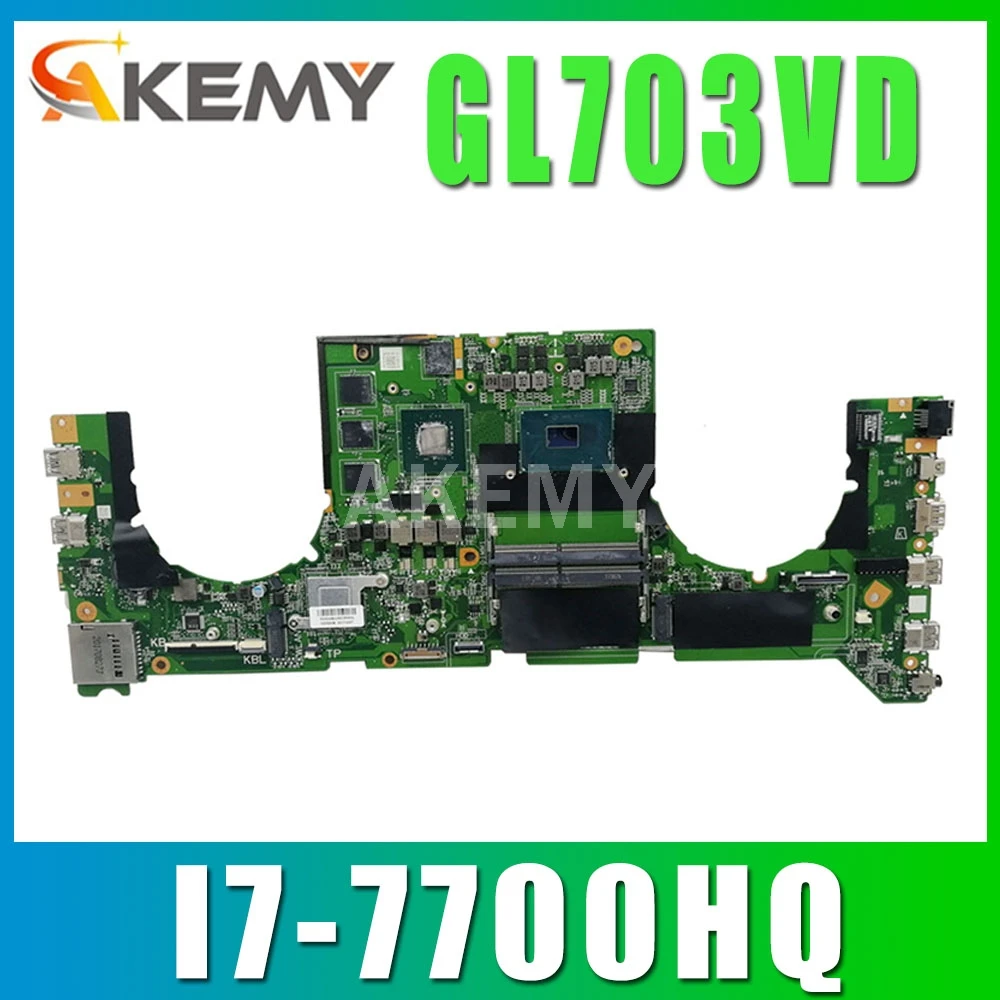 

Akemy 90NB0GM0-R00010 DA0BKNMBAB0 For Asus GL703VM GL703VD GL703V Laptop Motherboard Mainboard GTX 1050 GPU I7-7700HQ