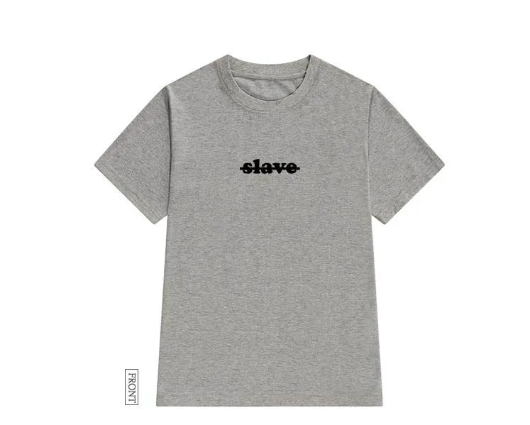 Slave печати для женщин футболки хлопок повседневное забавная Футболка леди