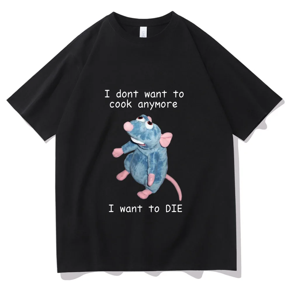 I Dont Want To Cook Anymore Tshirt I Dont Want To Die T Shirt Cute Mouse T-shirt Men Women Harajuku Creativity Short Sleeve Tee
I Dont Want To Cook Anymore Tshirt I Dont Want To Die T Shirt Cute Mouse T-shirt Men Women Harajuku Creativity Short Sleeve Tee