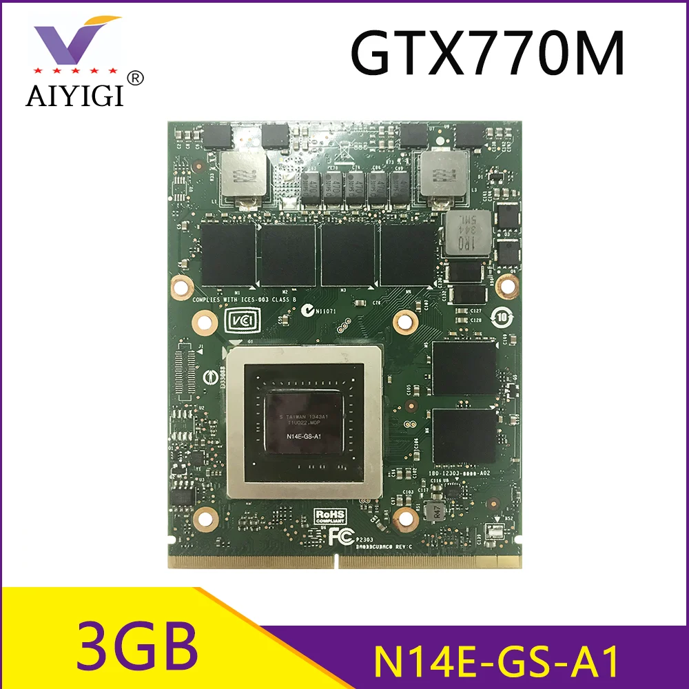 GTX770M GTX 770M 3GB N14E-GS-A1 Graphics Video Card For Dell M15X M17X M18X M6600 MSI GT60 GT70 GT780 GT683 16F3 16F4 1762 1763
GTX770M GTX 770M 3GB N14E-GS-A1 Graphics Video Card For Dell M15X M17X M18X M6600 MSI GT60 GT70 GT780 GT683 16F3 16F4 1762 1763