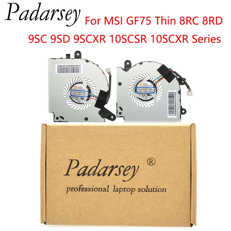 Padarsey Replacement Laptop CPU GPU Cooling Fan for MSI GF75 Thin 8RC 8RD 9SC 9SD 9SCXR 10SCSR 10SCXR Series Fan PAAD06015SL
Padarsey Replacement Laptop CPU GPU Cooling Fan for MSI GF75 Thin 8RC 8RD 9SC 9SD 9SCXR 10SCSR 10SCXR Series Fan PAAD06015SL