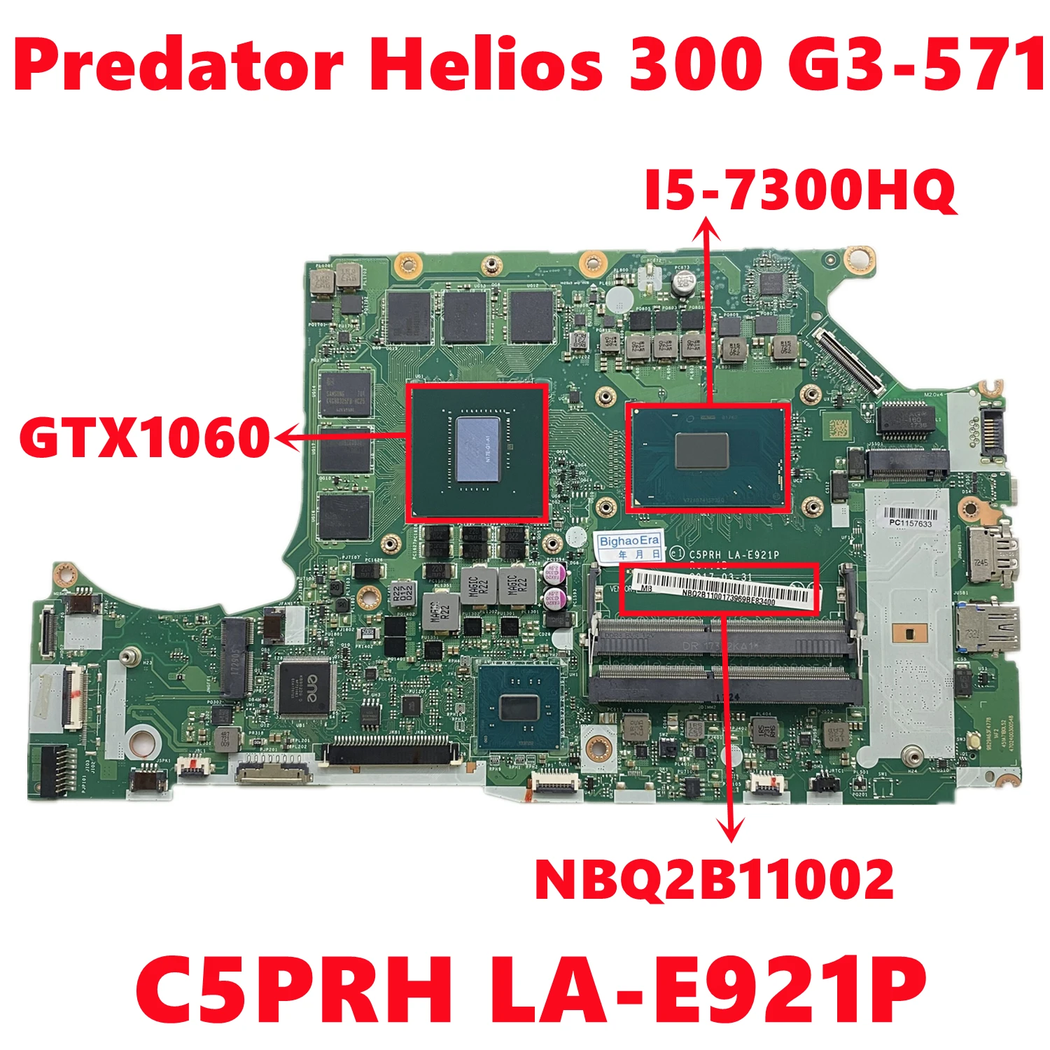 

NBQ2B11002 NB.Q2B11.002 For Acer Predator Helios 300 G3-571 Laptop Motherboard C5PRH LA-E921P With i5-7300HQ N17E-G1-A1 100%Test