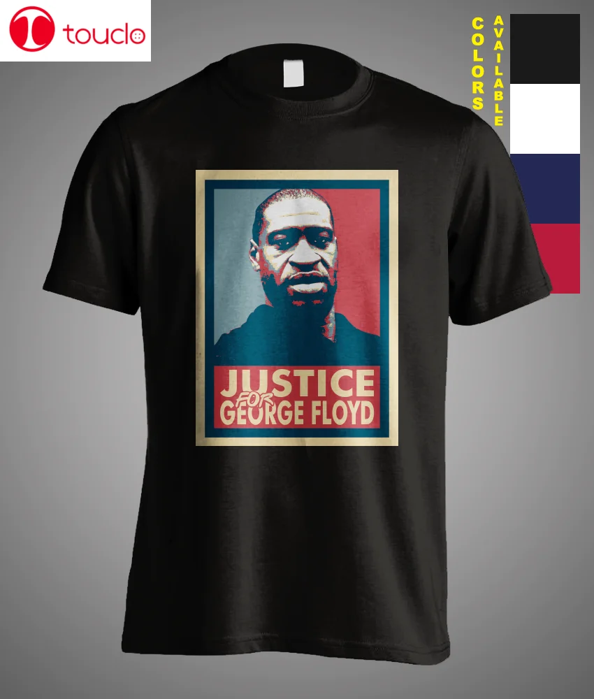 

Justice For George Floyd Black Lives Matter T-Shirt Discrimination Protest Tee Unisex Women Men Tee Shirt
