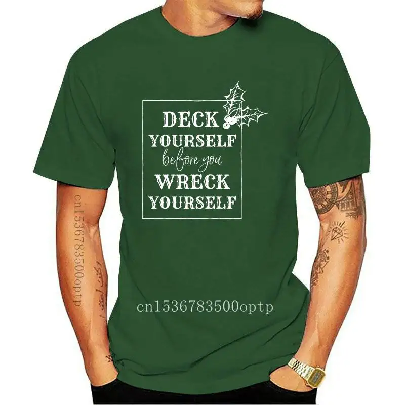 Deck yourself Before You Wreck Yourself T-shirt Funny Christmas Gift Tshirt Camiseta Winter Women Graphic Holiday Top Tee Shirt
Deck yourself Before You Wreck Yourself T-shirt Funny Christmas Gift Tshirt Camiseta Winter Women Graphic Holiday Top Tee Shirt