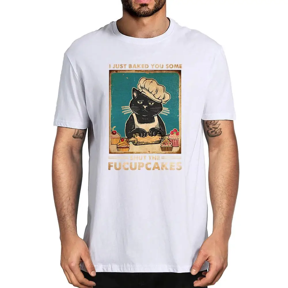 2021 New fashion 100% lycraCat I Just Baked You Some Shut Men's lycraT-Shirt
2021 New fashion 100% lycraCat I Just Baked You Some Shut Men's lycraT-Shirt