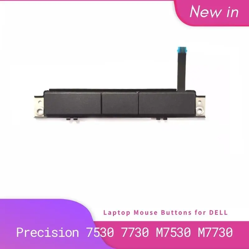 NEW Original for Dell Precision 7530 7730 M7530 M7730 Touchpad Mouse Button Board 0XFJJF CN-0XFJJF PK37B00LZ00
NEW Original for Dell Precision 7530 7730 M7530 M7730 Touchpad Mouse Button Board 0XFJJF CN-0XFJJF PK37B00LZ00