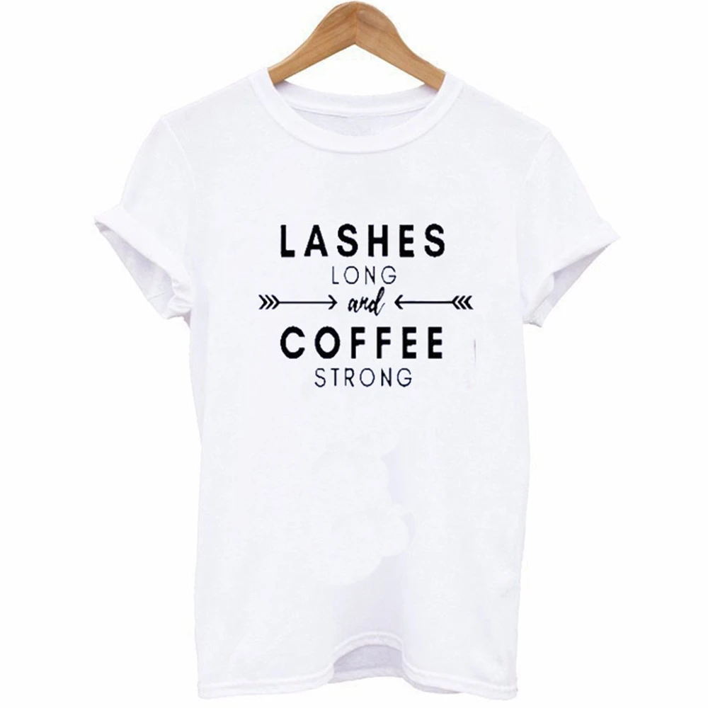 Lashes Long and Coffee Strong Letter Print T Shirt Women Short Sleeve O Neck Tshirt Fashion Women Tee Shirt Top HUSU
Lashes Long and Coffee Strong Letter Print T Shirt Women Short Sleeve O Neck Tshirt Fashion Women Tee Shirt Top HUSU