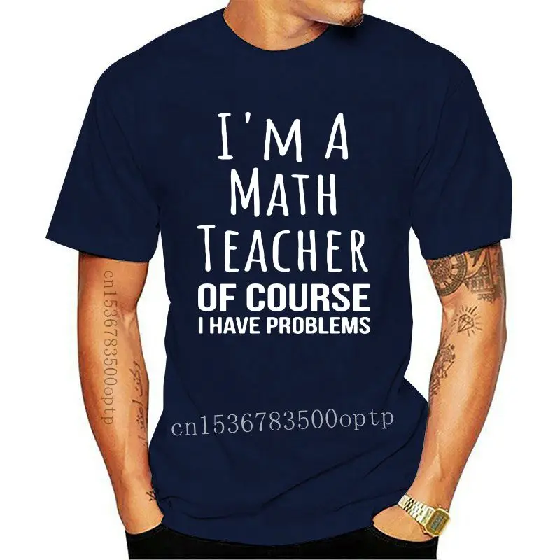 I Am A Math Teacher I Have Problems Funny Mathematics Print Cotton Tshirt Women Funny T Shirt for Lady Streetwear Top Tee
I Am A Math Teacher I Have Problems Funny Mathematics Print Cotton Tshirt Women Funny T Shirt for Lady Streetwear Top Tee