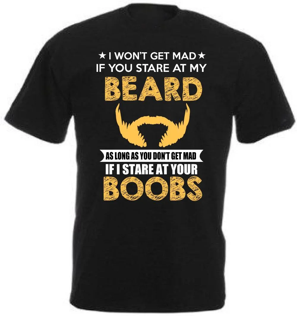 I'll Stare At Your Boobs. Funny Rude Beard T-Shirt. Summer Cotton Short Sleeve O-Neck Mens T Shirt New S-3XL 
I'll Stare At Your Boobs. Funny Rude Beard T-Shirt. Summer Cotton Short Sleeve O-Neck Mens T Shirt New S-3XL